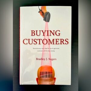 Buying Customers, by Bradley J. Sugars